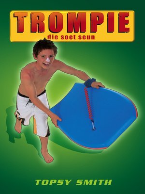 cover image of Trompie die soet seun (#3)